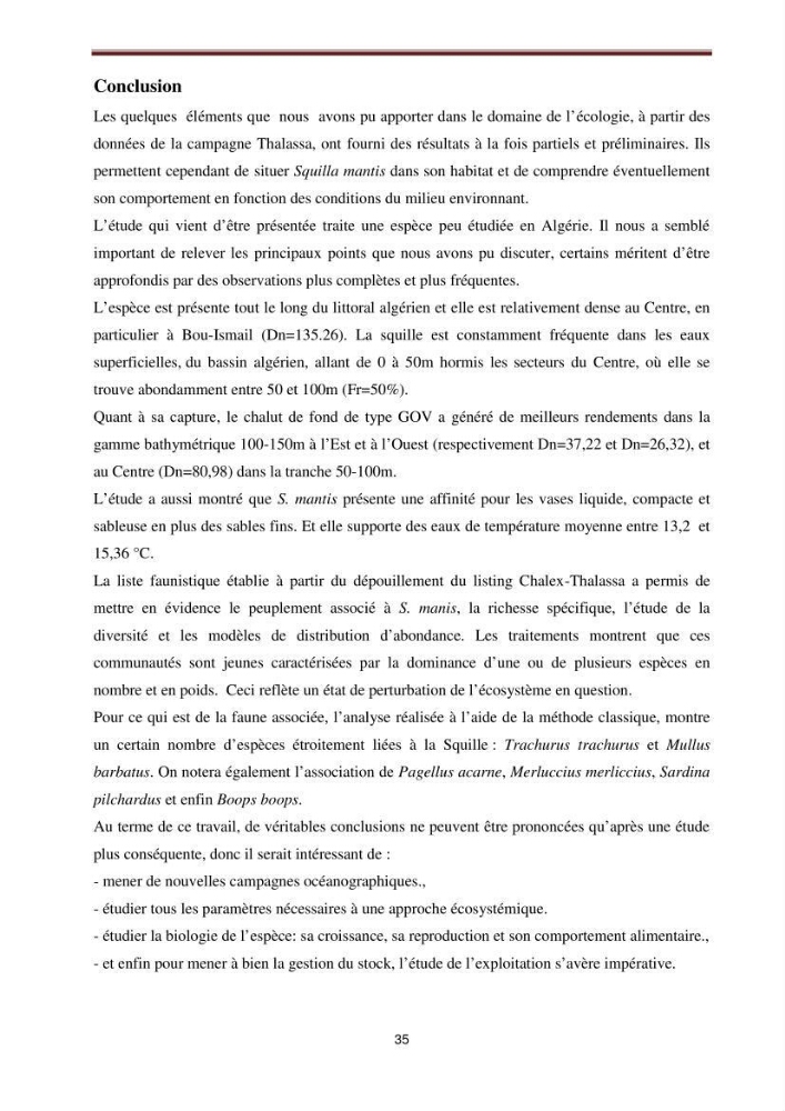 Contribution à l\'étude du comportement de la squille mante ( Squilla mantis Linnaeus, 1758) dans le bassin algerien