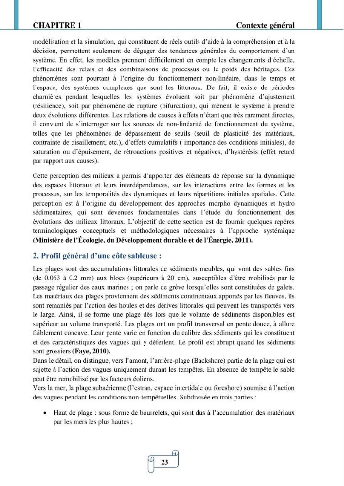 Modélisation numérique de la morphodynamique d\'une côte sableuse soumise à l\'effet des vagues et des houles cas : Plge de Sidi Fredj