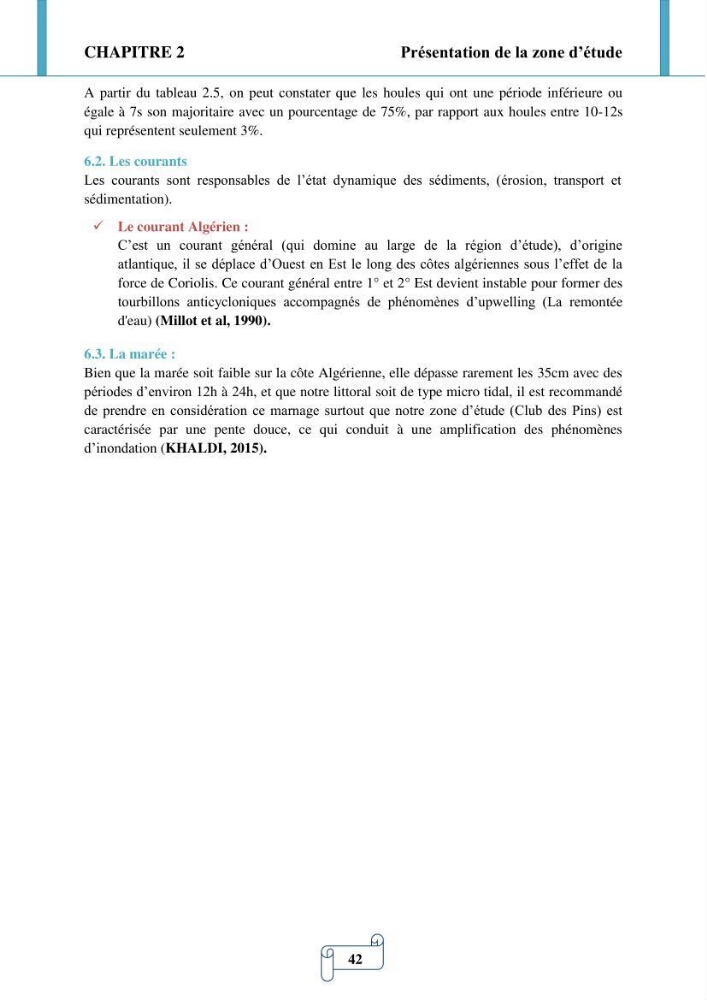 Modélisation numérique de la morphodynamique d\'une côte sableuse soumise à l\'effet des vagues et des houles cas : Plge de Sidi Fredj