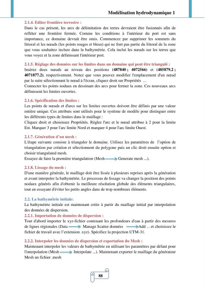 Modélisation numérique de la morphodynamique d\'une côte sableuse soumise à l\'effet des vagues et des houles cas : Plge de Sidi Fredj