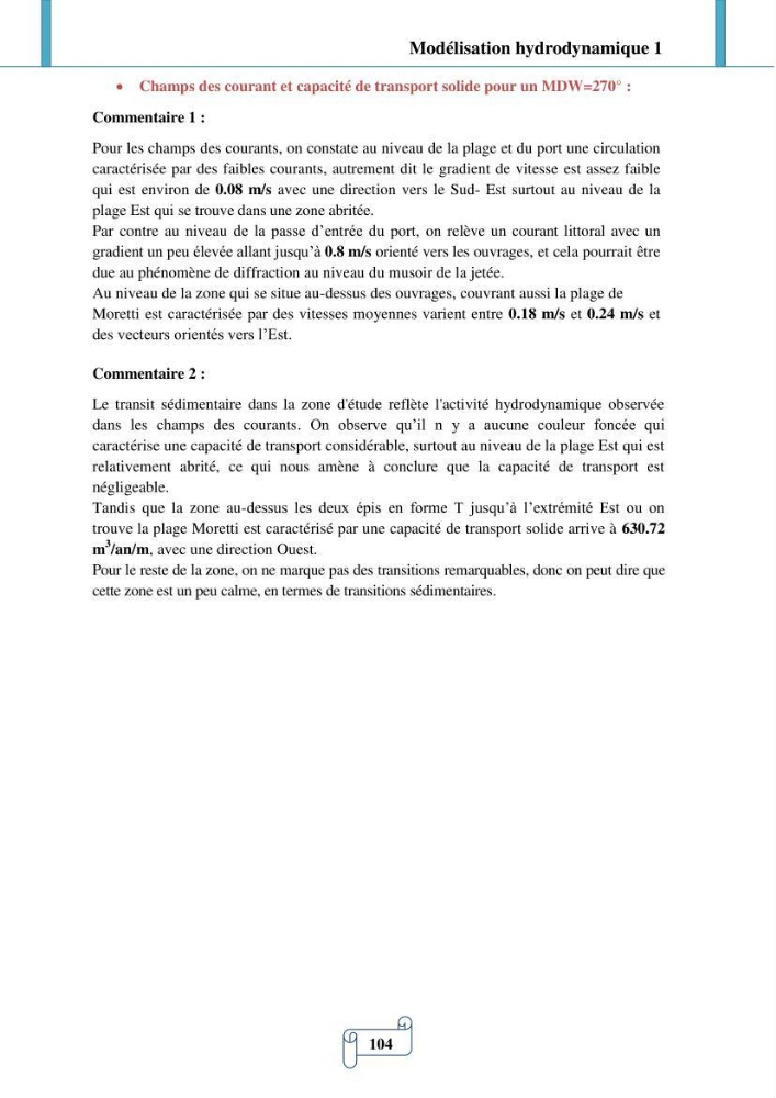 Modélisation numérique de la morphodynamique d\'une côte sableuse soumise à l\'effet des vagues et des houles cas : Plge de Sidi Fredj