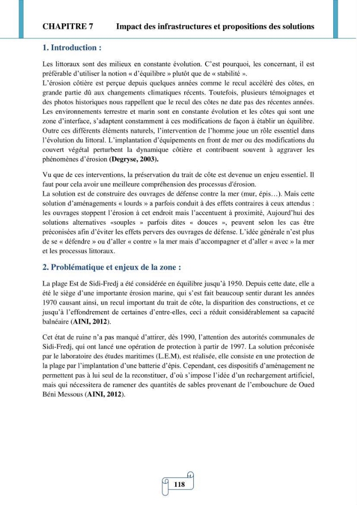 Modélisation numérique de la morphodynamique d\'une côte sableuse soumise à l\'effet des vagues et des houles cas : Plge de Sidi Fredj