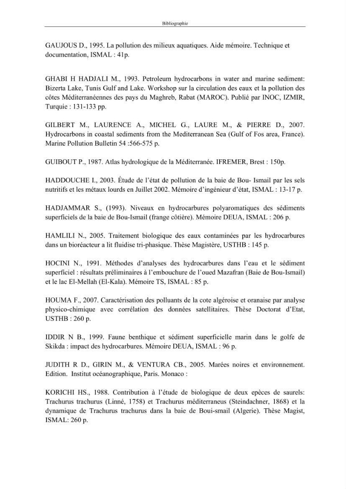 Etat de la pollution par les hydocarbures dans les eaux et les sédiments superficiels dans la baie d\'Alger et la baie de Bou-Ismail
