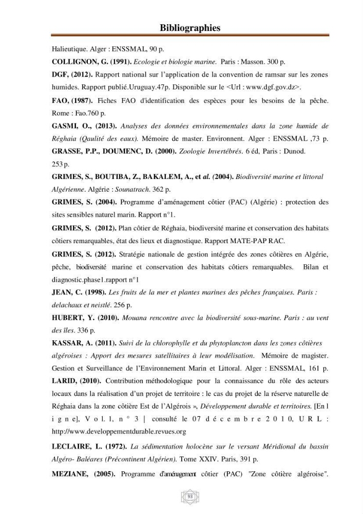 Inventaire de la faune et de la flore marine d\'intérêt écologique des sites remarquables de la région centre de la côte Algérienne (l\'Anse de Kouali et l\'île Aguelli)