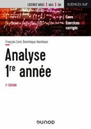 Analyse 1re année : cours et exercices avec solutions