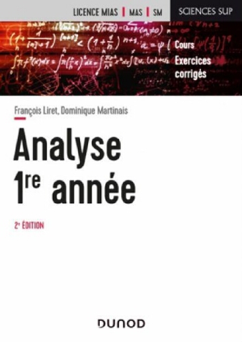 Analyse 1re année : cours et exercices avec solutions Analyse 1re année : cours et exercices avec solutions