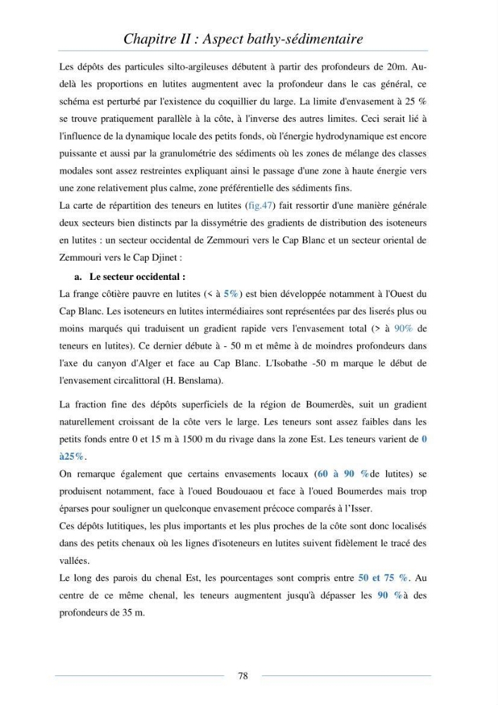 Mise en place d\'une base de donnée sédimentologique dans le domaine côtier de la grande baie de zemmouri : Etablissement de la carte morpho- sédimentaire