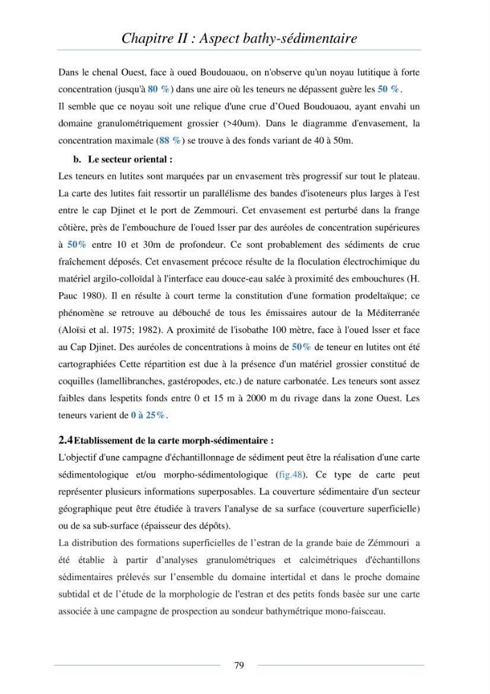 Mise en place d\'une base de donnée sédimentologique dans le domaine côtier de la grande baie de zemmouri : Etablissement de la carte morpho- sédimentaire