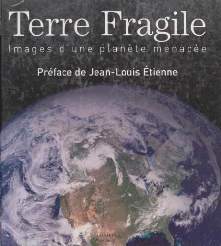 Terre fragile: image d'une planète menacée Terre fragile: image d'une planète menacée