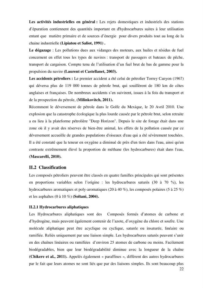 Isolement et caractérisation des bactéries dégradants les différentes fractions du pétrole: cas d\'études : port de la Madrague, Ain Benian