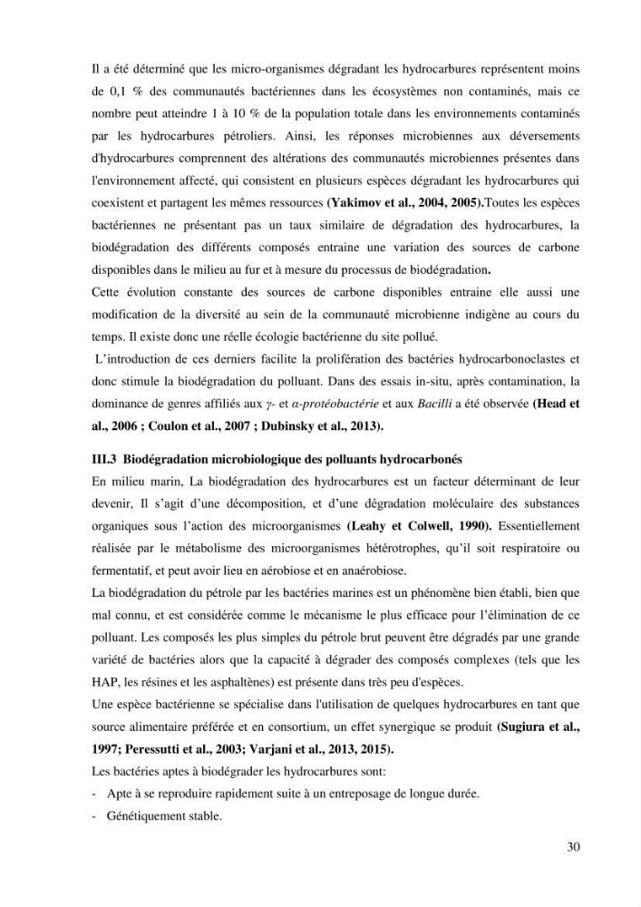 Isolement et caractérisation des bactéries dégradants les différentes fractions du pétrole: cas d\'études : port de la Madrague, Ain Benian