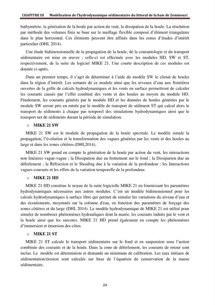 Modélisation de la dynamique et la cinématique à multi échelles du trait de côte et évaluation des zones à risques du littoral centre Algérien