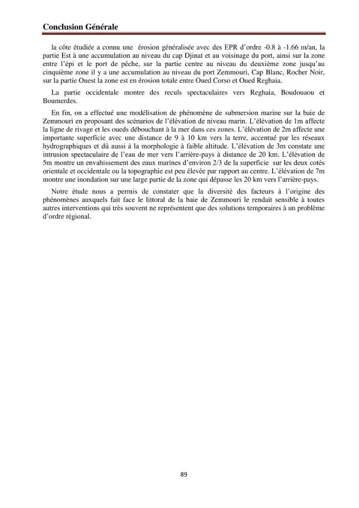 Modélisation de la dynamique et la cinématique à multi échelles du trait de côte et évaluation des zones à risques du littoral centre Algérien
