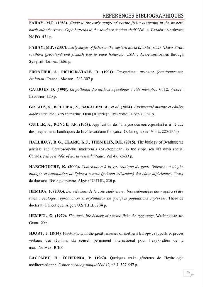 Contribution à l\'étude des oeufs et des larves des poissons téléostéens au niveau de la zone centre algérienne: