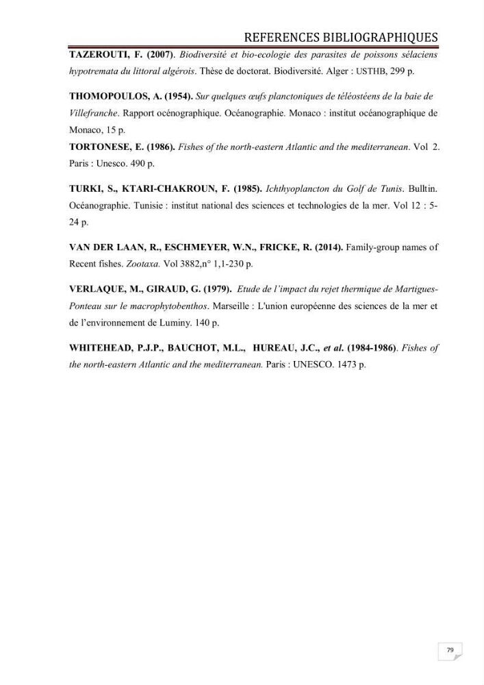 Contribution à l\'étude des oeufs et des larves des poissons téléostéens au niveau de la zone centre algérienne: