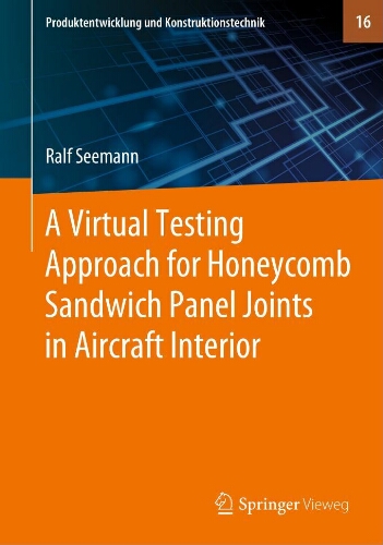 A virtual testing approach for honeycomb sandwich panel joints in aircraft interior A virtual testing approach for honeycomb sandwich panel joints in aircraft interior