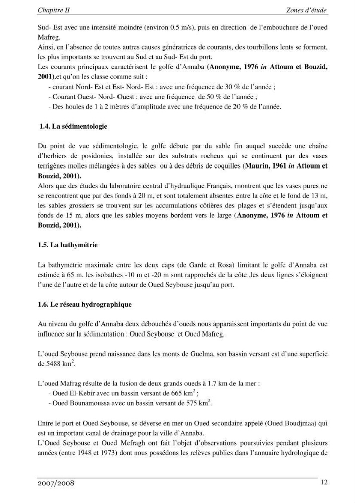 Les métaux traces dans les sédiments de la baie de Bou-Ismail: surveillane de la pollution et étude des processus géochimiques