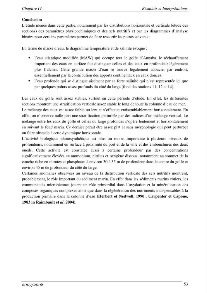 Les métaux traces dans les sédiments de la baie de Bou-Ismail: surveillane de la pollution et étude des processus géochimiques