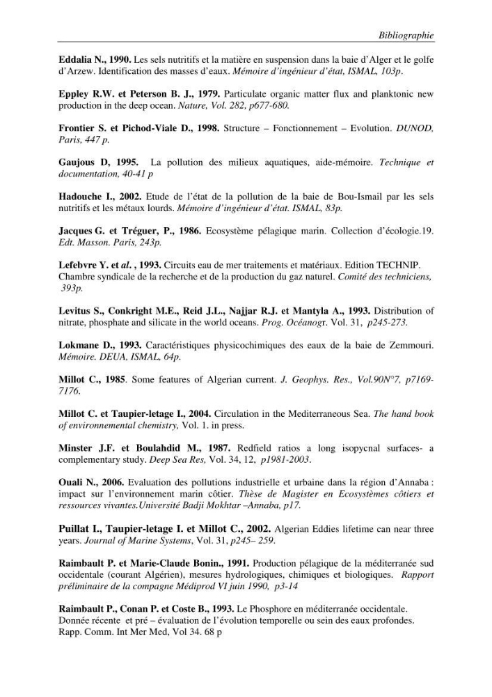 Les métaux traces dans les sédiments de la baie de Bou-Ismail: surveillane de la pollution et étude des processus géochimiques