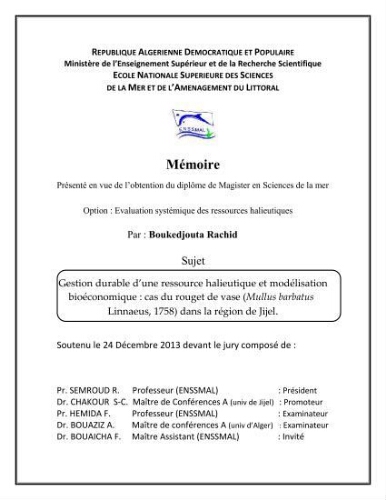 Gestion durable d'une ressource halieutique et modélisation bioéconomique: cas du rouget de vase ( Mullus barbatus linnaeus,1758) dans la région de Jijel Gestion durable d'une ressource halieutique et modélisation bioéconomique: cas du rouget de vase ( Mullus barbatus linnaeus,1758) dans la région de Jijel