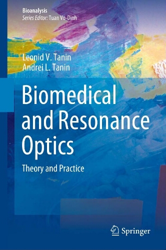Biomedical and resonance optics: theory and practice Biomedical and resonance optics: theory and practice