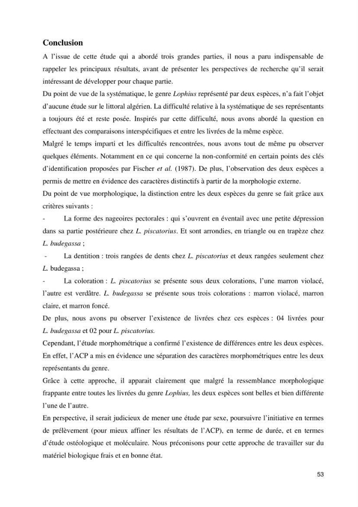 Contribution à la systématique des Lophiidae dans le bassin algerien,croissance et exploitation de la boudroie rouse Lophius budegassa ( Spinola,1807) de la région centre algérienne: