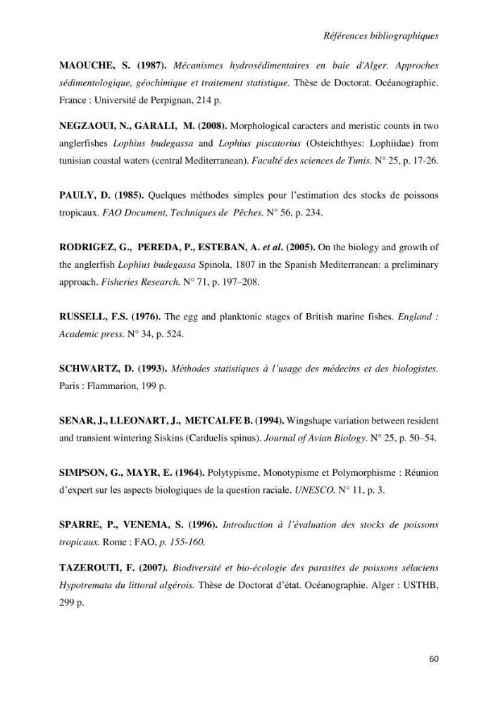 Contribution à la systématique des Lophiidae dans le bassin algerien,croissance et exploitation de la boudroie rouse Lophius budegassa ( Spinola,1807) de la région centre algérienne: