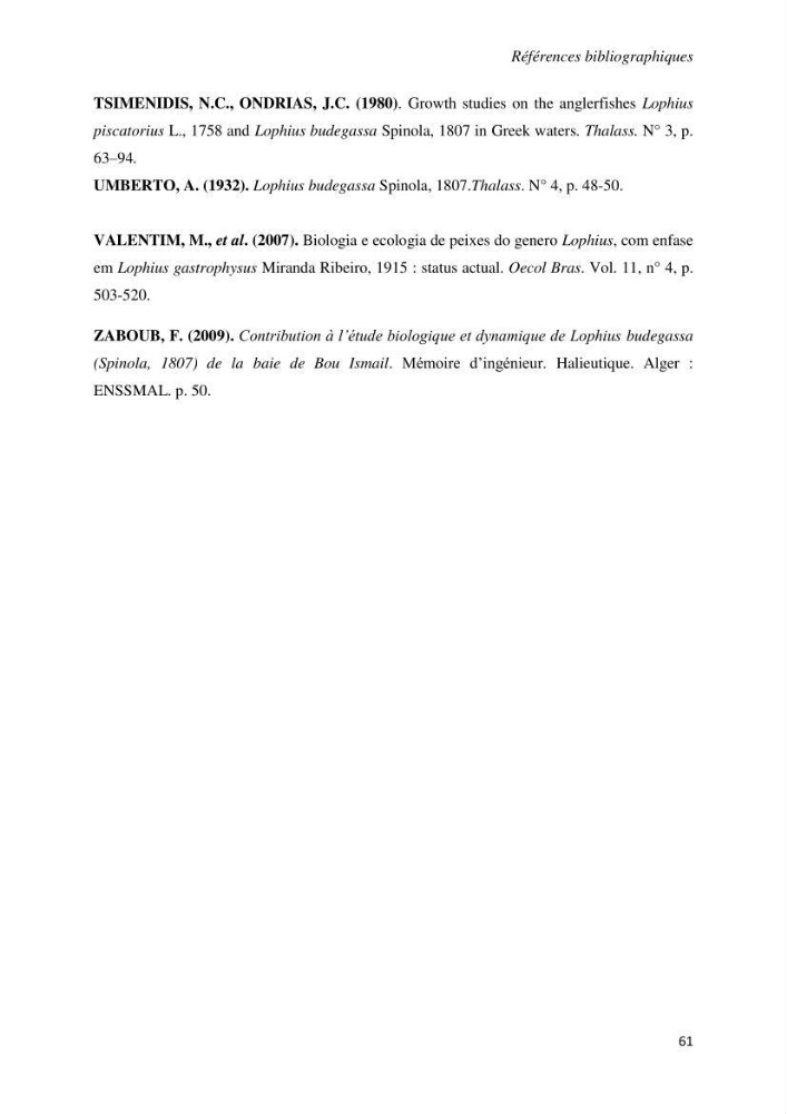 Contribution à la systématique des Lophiidae dans le bassin algerien,croissance et exploitation de la boudroie rouse Lophius budegassa ( Spinola,1807) de la région centre algérienne: