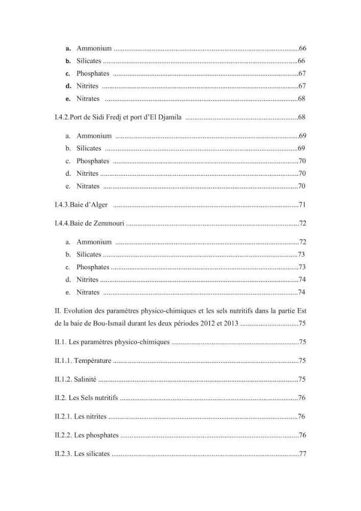 Les paramètres phtsico-chimiques et les sels nutritifs dans les eaux côtières algéroises (les baies d\'Alger, de Bou-Ismail et de Zemmouri)