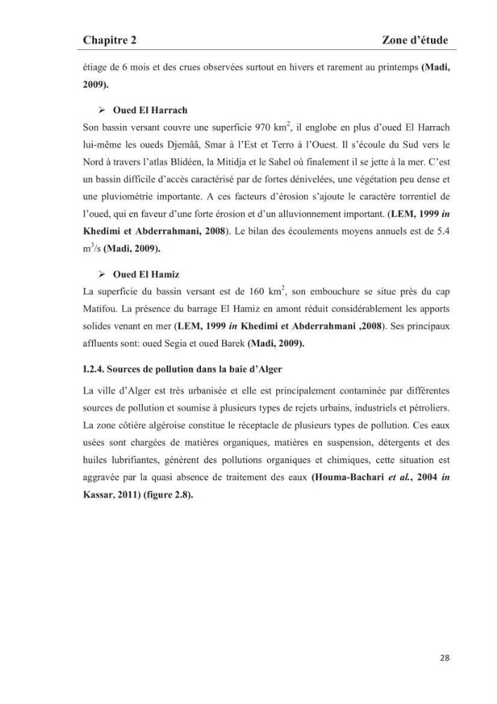 Les paramètres phtsico-chimiques et les sels nutritifs dans les eaux côtières algéroises (les baies d\'Alger, de Bou-Ismail et de Zemmouri)