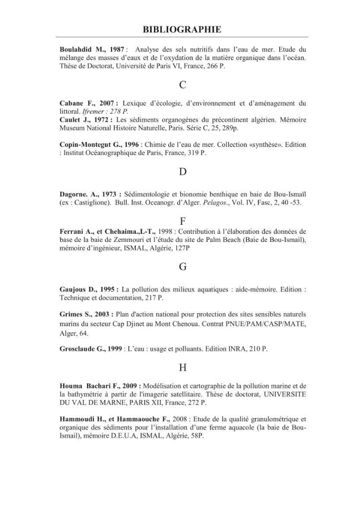 Les paramètres phtsico-chimiques et les sels nutritifs dans les eaux côtières algéroises (les baies d\'Alger, de Bou-Ismail et de Zemmouri)