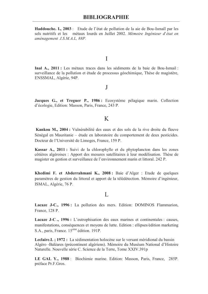 Les paramètres phtsico-chimiques et les sels nutritifs dans les eaux côtières algéroises (les baies d\'Alger, de Bou-Ismail et de Zemmouri)