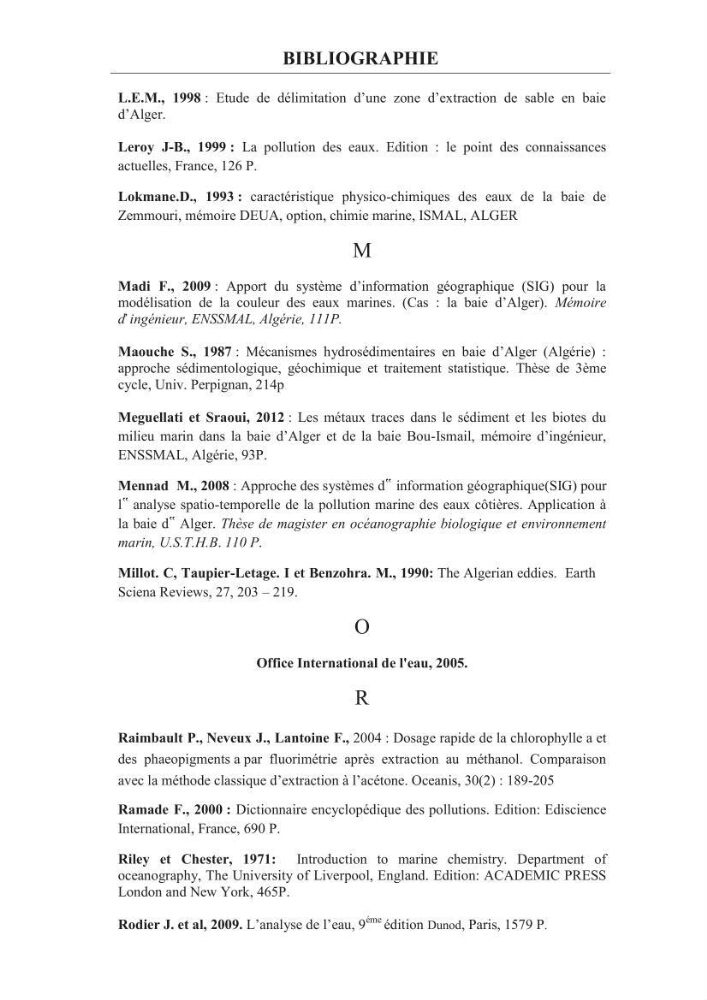 Les paramètres phtsico-chimiques et les sels nutritifs dans les eaux côtières algéroises (les baies d\'Alger, de Bou-Ismail et de Zemmouri)
