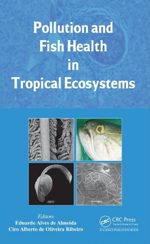 Pollution and fish health in tropical écosystems Pollution and fish health in tropical écosystems