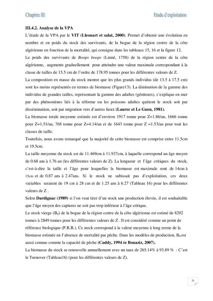 Impact de la variation du taux de mortalité totale (Z) sur l\'estimation de la biomasse exploitable de la bogue Boops boops (Linné, 1758) de la région centre de la côte algérienne