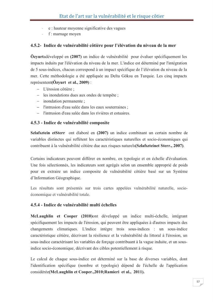 Indice de vulnérabilité et de risque côtier pour l\'évaluation du risque d\'érosin et de submerstion dans le littoral centre Algérien (cas de la baie de Bouismal )
