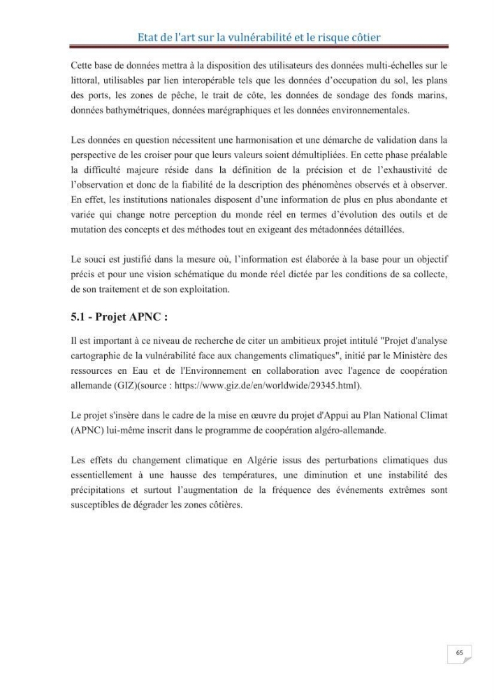 Indice de vulnérabilité et de risque côtier pour l\'évaluation du risque d\'érosin et de submerstion dans le littoral centre Algérien (cas de la baie de Bouismal )