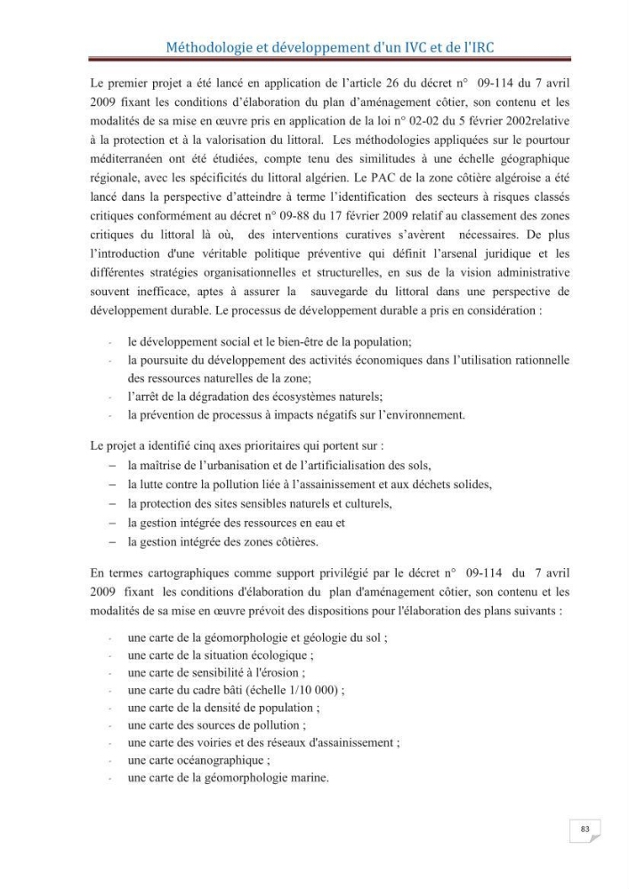 Indice de vulnérabilité et de risque côtier pour l\'évaluation du risque d\'érosin et de submerstion dans le littoral centre Algérien (cas de la baie de Bouismal )
