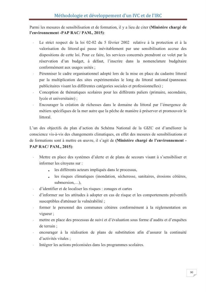 Indice de vulnérabilité et de risque côtier pour l\'évaluation du risque d\'érosin et de submerstion dans le littoral centre Algérien (cas de la baie de Bouismal )