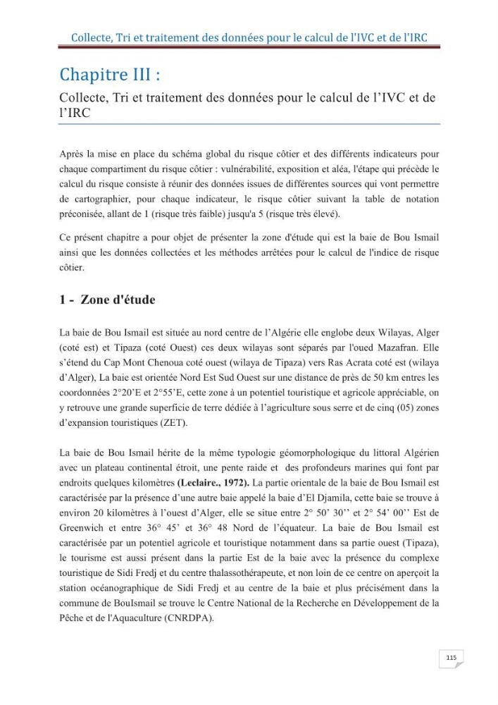 Indice de vulnérabilité et de risque côtier pour l\'évaluation du risque d\'érosin et de submerstion dans le littoral centre Algérien (cas de la baie de Bouismal )