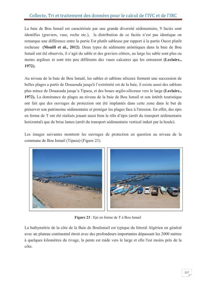 Indice de vulnérabilité et de risque côtier pour l\'évaluation du risque d\'érosin et de submerstion dans le littoral centre Algérien (cas de la baie de Bouismal )