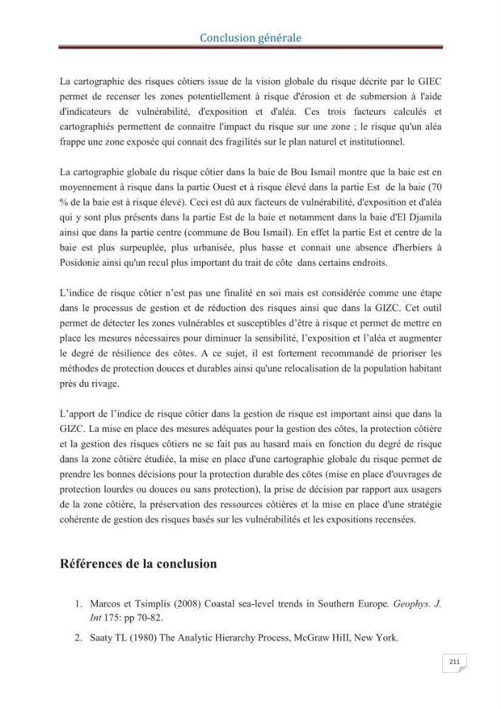 Indice de vulnérabilité et de risque côtier pour l\'évaluation du risque d\'érosin et de submerstion dans le littoral centre Algérien (cas de la baie de Bouismal )