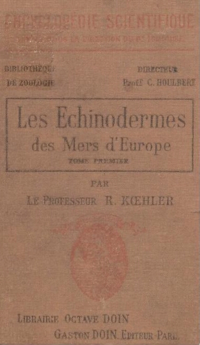 Les échinodermes des mers d'Europe : premier tome Les échinodermes des mers d'Europe : premier tome