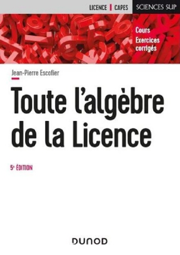 Toute l'algèbre de la licence Toute l'algèbre de la licence