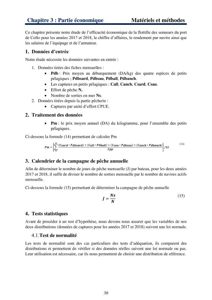 Le système halieutique pélagique dans l’Est algérien: Analyse des captures de 4 petits pélagiques par les senneurs de Collo et étude de l’efficacité économique de cette flottille.