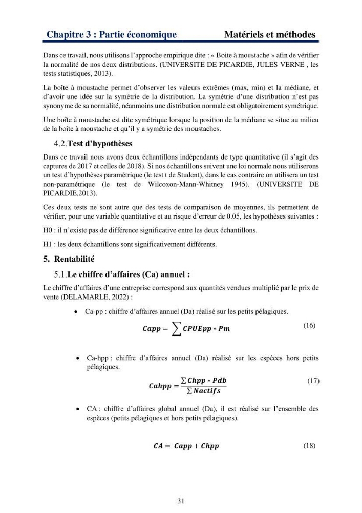 Le système halieutique pélagique dans l’Est algérien: Analyse des captures de 4 petits pélagiques par les senneurs de Collo et étude de l’efficacité économique de cette flottille.