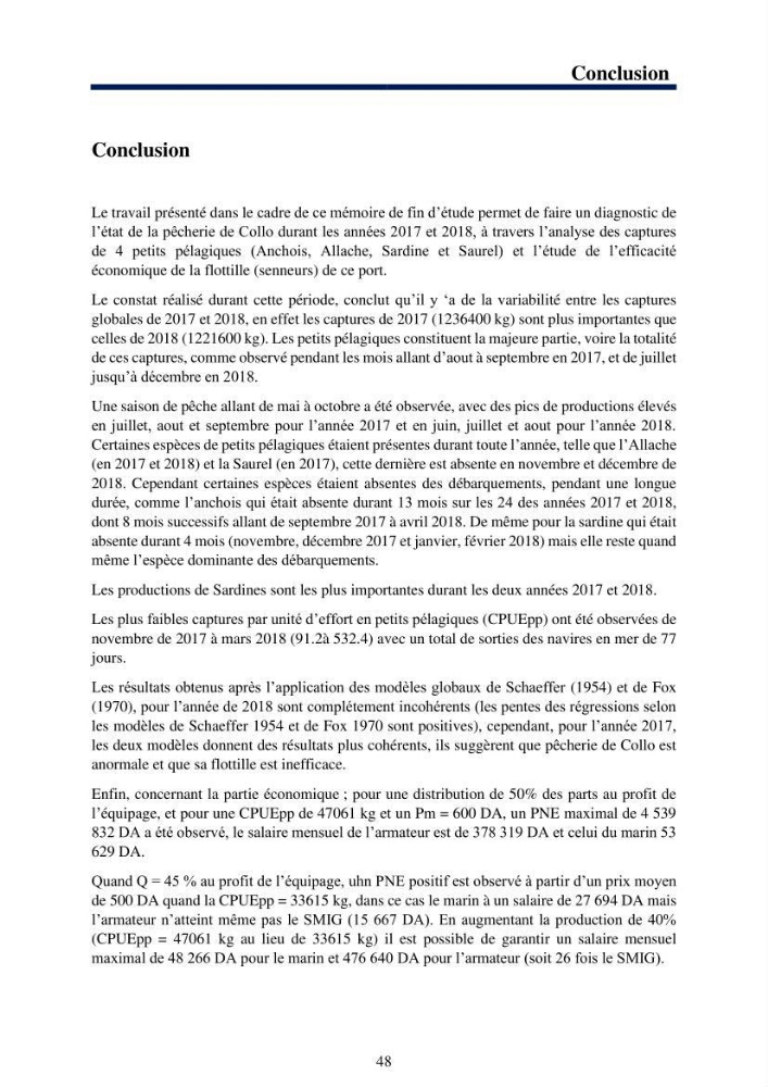 Le système halieutique pélagique dans l’Est algérien: Analyse des captures de 4 petits pélagiques par les senneurs de Collo et étude de l’efficacité économique de cette flottille.