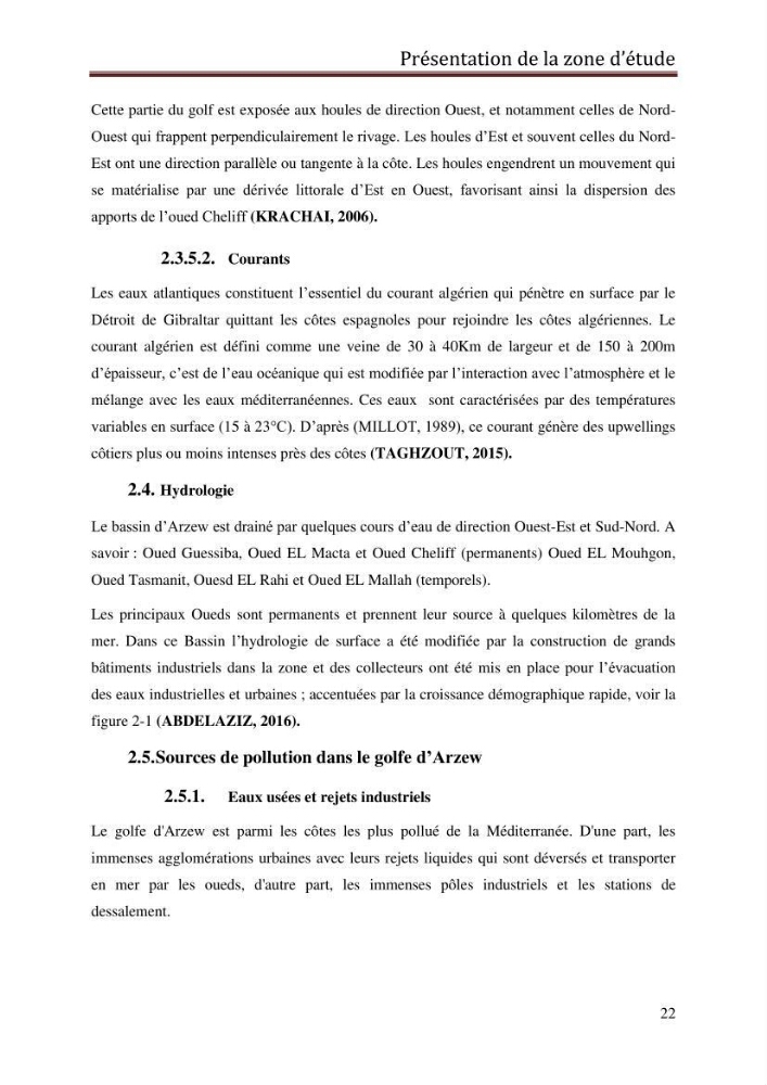 Contribution à l’évaluation de la qualité du milieu marin dans la cote oranaise (Golfe d’Arzew).: