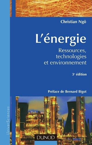 L'énergie: ressources, technologies et environnement L'énergie: ressources, technologies et environnement