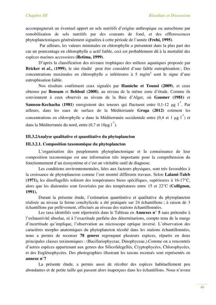 Contribution a l\'étude du phytoplancton toxique et/ou nuisible au niveau d\'une ferme conchylicole: cas de la ferme \"Orcamarine\" Ain Taya